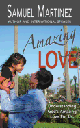 Amazing Love: Understanding God's Amazing Love for Us
