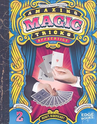 Amazing Magic Tricks: Apprentice Level - Barnhart, Norm