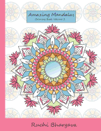 Amazing Mandalas Coloring Book-Volume 2: 55 Mandala Designs with 50 Original Designs and 5 Repeated Designs in Black Background