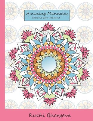 Amazing Mandalas Coloring Book-Volume 2: 55 Mandala Designs with 50 Original Designs and 5 Repeated Designs in BLACK background - Bhargava, Ruchi