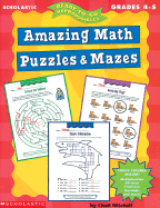 Amazing Math Puzzles & Mazes (4-5)