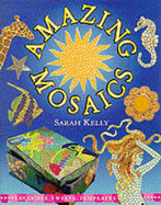 Amazing Mosaics - Kelly, Sarah