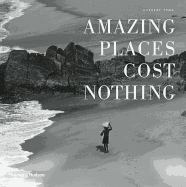 Amazing Places Cost Nothing: The New Golden Age of Authentic Travel