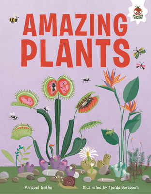 Amazing Plants: An Illustrated Guide - Griffin, Annabel