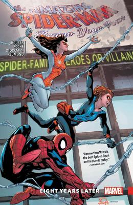 Amazing Spider-man: Renew Your Vows Vol. 3 - Eight Years Later - Houser, Jody