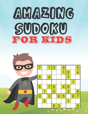 Amazing Sudoku for Kids: Logical Thinking - Brain Game Book Easy To Hard Sudoku Puzzles For Kids - House, Bright Creative