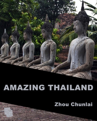 Amazing Thailand - Janeti, Joseph (Editor), and Wenjing, Zhou (Contributions by), and Hill, Mead (Contributions by)