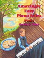 Amazingly Easy Piano Solos: Book 1: Book 1