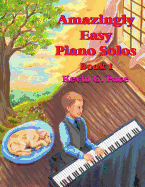 Amazingly Easy Piano Solos: Book 1: Book 1 - Pace, Kevin G