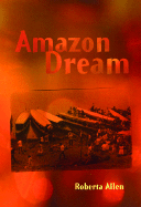 Amazon Dream - Allen, Roberta