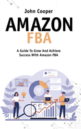 Amazon FBA: Tricks And Everything You Need To Know About Amazon FBA