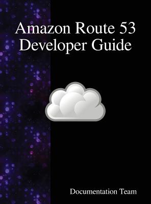 Amazon Route 53 Developer Guide - Team, Development