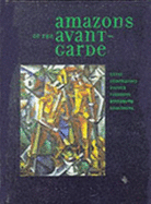 Amazons of the Avant-Garde - Exter, Alexandra, and Drutt, Matthew (Editor), and Bowlt, John E (Editor)