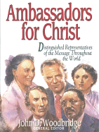 Ambassadors for Christ - Woodbridge, John D, Professor