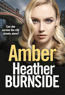 Amber: An absolutely gripping and gritty crime thriller - Burnside, Heather