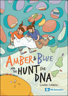 Amber and Blue and the Hunt for DNA