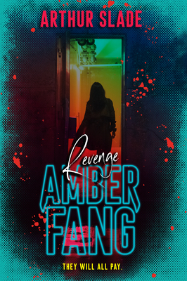 Amber Fang: Revenge - Slade, Arthur