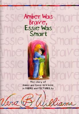 Amber Was Brave, Essie Was Smart - Williams, Vera B