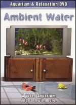 Ambient Water