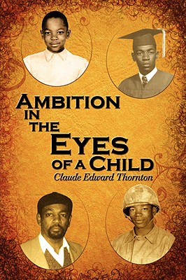 Ambition in the Eyes of a Child - Thornton, Claude Edward