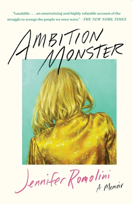 Ambition Monster: A Memoir - Romolini, Jennifer
