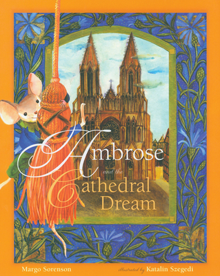 Ambrose and the Cathedral Dream - Sorenson, Margo