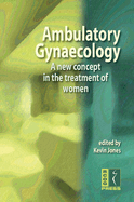 Ambulatory Gynaecology: A New Concept in the Treatment of Women