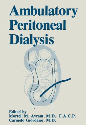 Ambulatory Peritoneal Dialysis - Avram, M M (Editor), and Giordano, C (Editor)