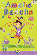 Amelia Bedelia Chapter Book #5: Amelia Bedelia Shapes Up (Special Edition)