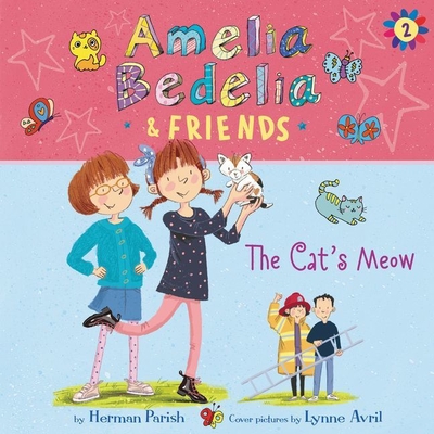 Amelia Bedelia & Friends #2: Amelia Bedelia & Friends the Cat's Meow Una - Parish, Herman, and Pressley, Brittany (Read by)