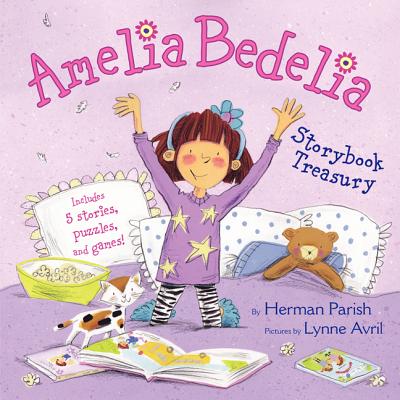 Amelia Bedelia Storybook Treasury: Amelia Bedelia's First Day of School; Amelia Bedelia's First Field Trip; Amelia Bedelia Makes a Friend; Amelia Bedelia Sleeps Over; Amelia Bedelia Hits the Trail - Parish, Herman