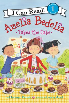 Amelia Bedelia Takes the Cake - Parish, Herman