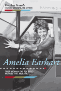 Amelia Earhart: First Woman to Fly Solo Across the Atlantic