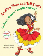 Amelia's Show-And-Tell Fiesta/Amelia y La Fiesta de "Muestra y Cuenta"