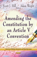 Amending the Constitution by an Article v Convention