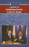 Amendment XVII: Establishing Election to the U.S. Senate