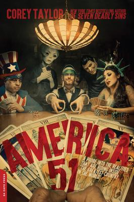 America 51: A Probe Into the Realities That Are Hiding Inside the Greatest Country in the World - Taylor, Corey