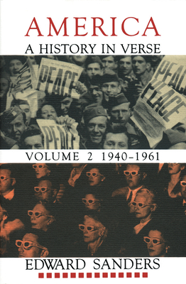 America: A History in Verse: Volume 2 1940-1961 - Sanders, Edward