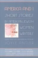 America and I: Short Stories by American Jewish Women Writers