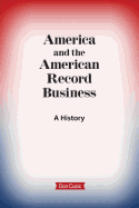 America and the American Record Business: A History