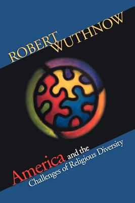 America and the Challenges of Religious Diversity - Wuthnow, Robert