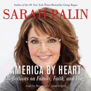 America by Heart Lib/E: Reflections on Family, Faith, and Flag