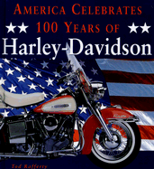 America Celebrates 100 Years of Harley-Davidson - Rafferty, Tod