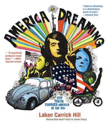 America Dreaming: How Youth Changed America in the 60's - Hill, Laban Carrick