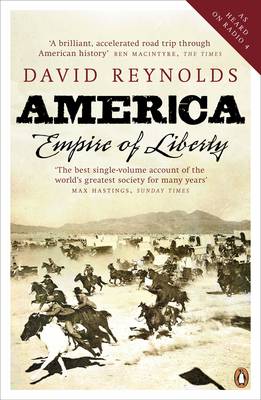 America, Empire of Liberty: A New History - Reynolds, David, Dr.