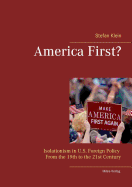 America First?: Isolationism in U.S. Foreign Policy From the 19th to the 21st Century