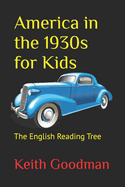 America in the 1930s for Kids: The English Reading Tree