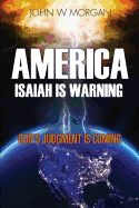 America, Isaiah Is Warning: God's Judgment Is Coming