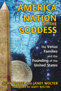 America: Nation of the Goddess: The Venus Families and the Founding of the United States