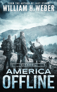 America Offline: Citadel (A Post-Apocalyptic Survival Series)